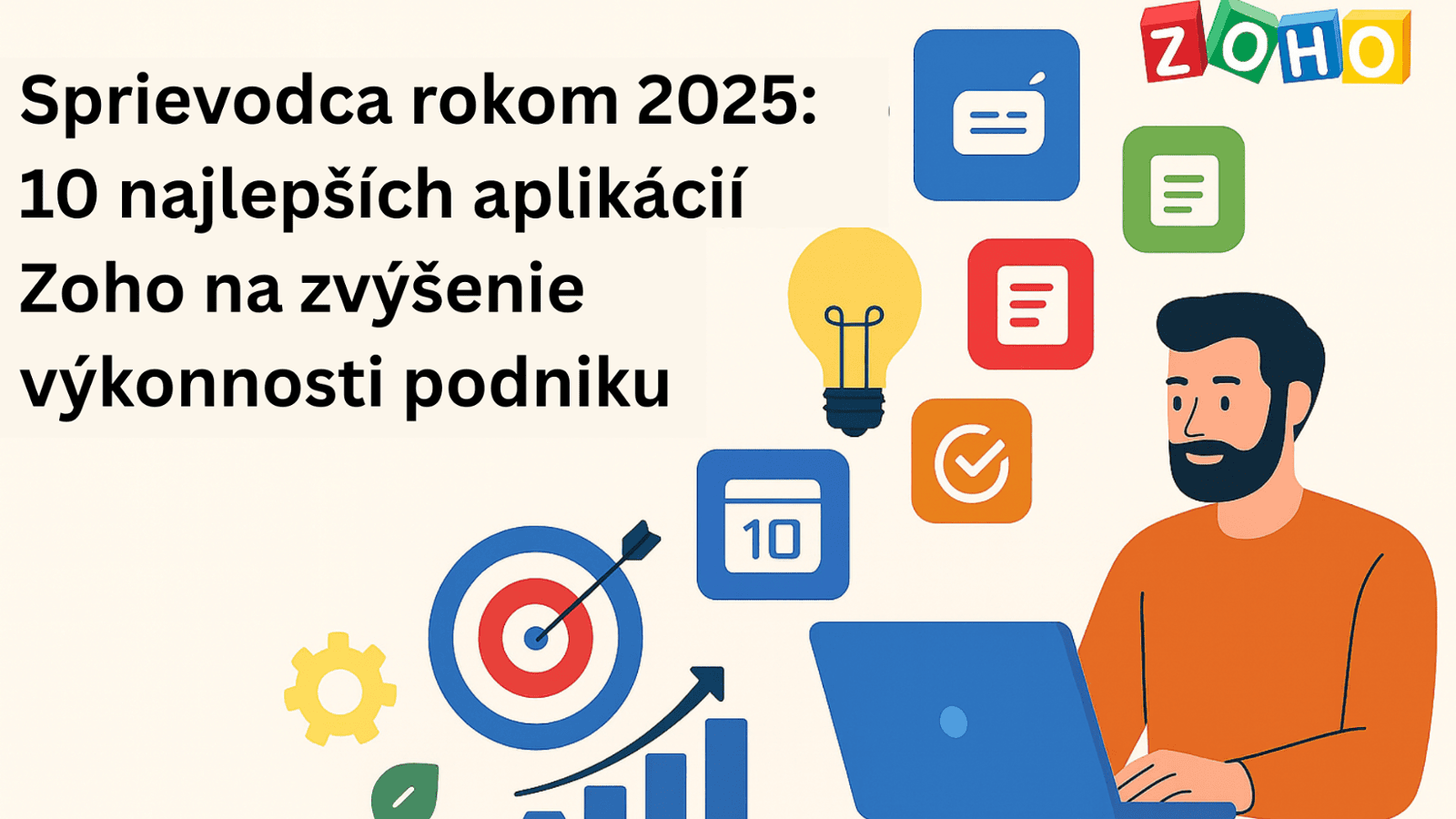 Sprievodca rokom 2025: 10 najlepších aplikácií Zoho na zvýšenie výkonnosti podniku